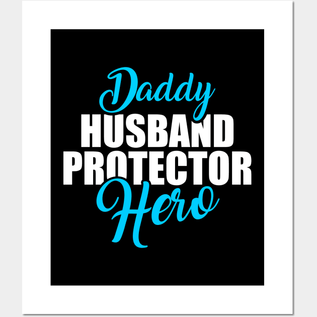 Cute Daddy Husband Protector Hero Awesome Dad Wall Art by theperfectpresents